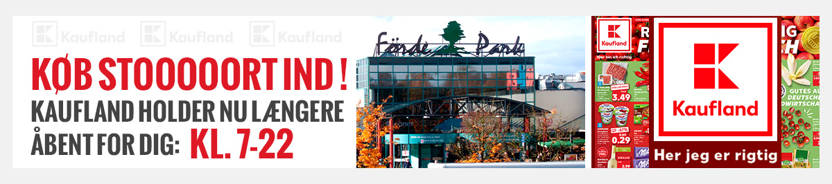 Køb stooooort ind ! Kaufland holder nu længere åbent for dig: Kl. 7-22